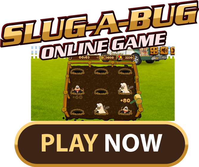 Advertisement Play Slug-A-Bug the Online Game